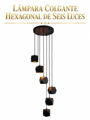 Lámpara Colgante – Hexagonal de Seis Luces